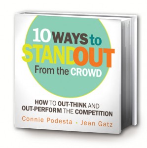 Motivational Speaker Connie Podesta's Book 10 Ways to Stand Out From the Crowd