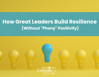 How Great Leaders Build Resilience Without Toxic Positivity